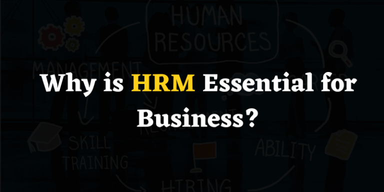 Why Is HRM Essential For Business