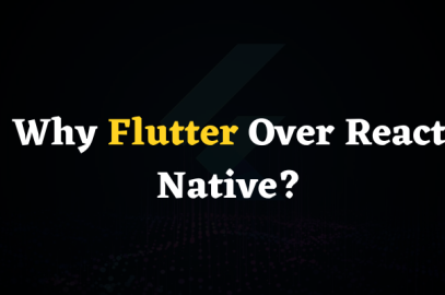 Why Flutter Over React Native?