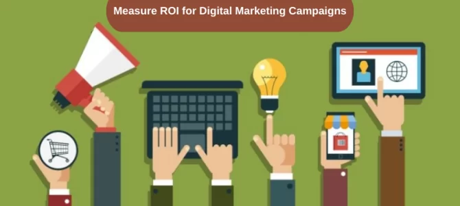 How to Measure ROI for Digital Marketing Campaigns?